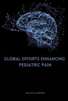 Global Efforts Enhancing Pediatric Pain 2457940966 Book Cover