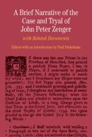 A Brief Narrative of the Case and Tryal of John Peter Zenger: with Related Documents 0312474431 Book Cover
