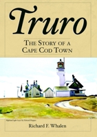 Truro: The Story of a Cape Cod Town 1596293632 Book Cover