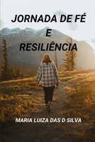 Jornada de Fé e Resiliência (Portuguese Edition) B0FYS8GVLT Book Cover