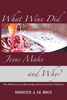 What Wine Did Jesus Make And Why? B0FRF3NV9H Book Cover