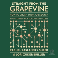 Straight from the Grapevine: How to Crush Your Job Search B0GSYPCKLD Book Cover