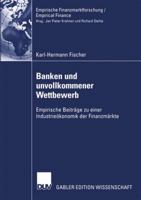 Banken Und Unvollkommener Wettbewerb: Empirische Beitrage Zu Einer Industrieokonomik Der Finanzmarkte 3824480220 Book Cover