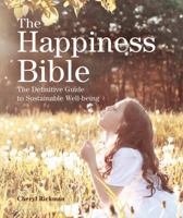 The Happiness Bible: The Definitive Guide to Sustainable Well-Being 0228101204 Book Cover