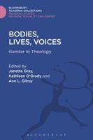 Bodies, Lives, Voices: Gender in Theology 1474282032 Book Cover