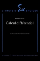 Calcul différentiel: Exercices et problèmes corrigés (HR.HORS COLLEC.) (French Edition) 2705663789 Book Cover