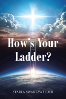 How's Your Ladder? B0DSLXN7C3 Book Cover