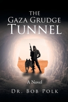The Gaza Grudge Tunnel 1662426836 Book Cover