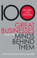 100 Great Businesses And The Minds Behind Them- Revised & Updated 174166750X Book Cover