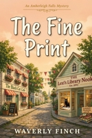 The Fine Print (Amberleigh Falls Mysteries) B0HHWFZY7P Book Cover