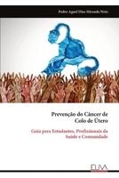 Prevenção do Câncer de Colo de Útero: Guia para Estudantes, Profissionais da Saúde e Comunidade (Portuguese Edition) 9999339735 Book Cover