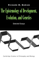 The Epistemology of Development, Evolution, and Genetics 0521545285 Book Cover