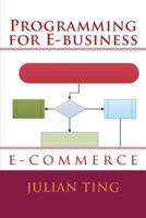 Programming for E-Business 1494260751 Book Cover