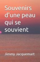Souvenirs d'une peau qui se souvient (French Edition) B0GF8WT5LH Book Cover