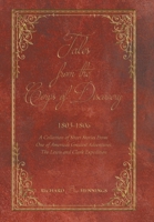 Tales from the Corps of Discovery: 1803-1806: A Collection of Short Stories From One of America's Greatest Adventures The Lewis and Clark Expedition B0GS7KJPFD Book Cover