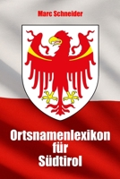 Ortsnamenlexikon für Südtirol (German Edition) B0FN853SCJ Book Cover