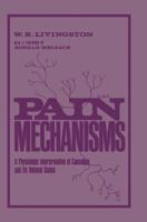 Pain Mechanisms: A Physiologic Interpretation of Causalgia and Its Related States 1461342945 Book Cover