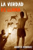 La verdad es llama: Ensayo B08RKJJKBJ Book Cover