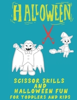 Halloween Scissor Skills: Preschool Activity Book for Toddlers and Kids B09FC9HRP1 Book Cover