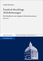 Friedrich Brecklings, Wahrheitszeugen': Ein Handbuch Zum Religiosen Nonkonformismus Um 1700 (German Edition) 3515132155 Book Cover