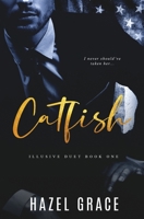 Catfish: Illusive Duet Book One 1393746012 Book Cover