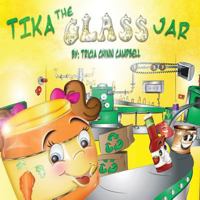 Tika The Glass Jar 0615692575 Book Cover