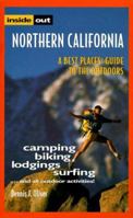 Inside Out Northern California (Best Places Guide to the Outdoors) 1570611661 Book Cover
