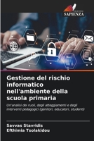 Gestione del rischio informatico nell'ambiente della scuola primaria (Italian Edition) 6209695264 Book Cover