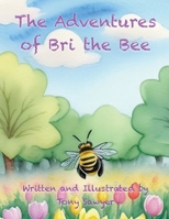 The Adventures of Bri the Bee B0DVZRLFG9 Book Cover