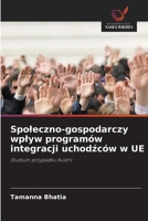 Spoleczno-gospodarczy wplyw programów integracji uchodzców w UE (Polish Edition) 6209877834 Book Cover