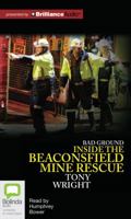 Bad Ground: Inside the Beaconsfield Mine Rescue 1743139012 Book Cover