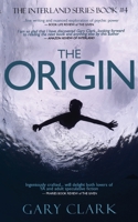 The Origin: A Young Adult Dystopian Adventure 1838401059 Book Cover