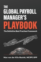 The Global Payroll Manager's Playbook: The Definitive Best Practises Framework B0F2SNJ622 Book Cover