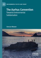 The Aarhus Convention: Towards Environmental Solidarisation 3031435354 Book Cover