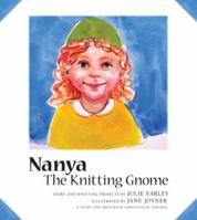Nanya the Knitting Gnome By Julie Farley 0981460011 Book Cover