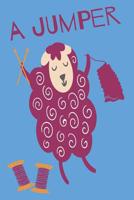 'A Jumper' Knitting Notebook With 4: 5 Knitting Pattern Graph Paper For Knitter Enthusiasts 1074512227 Book Cover