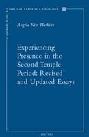 Experiencing Presence in the Second Temple Period: Revised and Updated Essays 9042947063 Book Cover