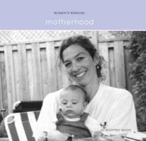 Motherhood 1841725943 Book Cover