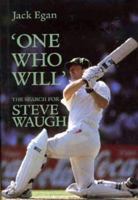 'One Who Will': The Search for Steve Waugh 1741143861 Book Cover