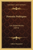 Portraits Politiques. Les Septembrisa(c)S 2011744113 Book Cover