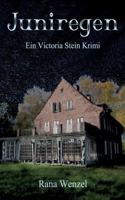 Juniregen: Ein Victoria Stein Krimi 3743176785 Book Cover