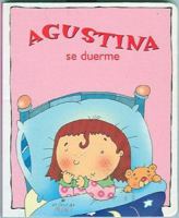 Agustina Se Duerme (Coleccion Agustina) 9500829819 Book Cover