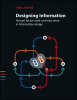 Designing Information: Human Factors and Common Sense in Information Design 111834197X Book Cover