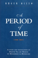 A Period of Time: A Study and Translation of Hadith 'isa Ibn Hisham by Muhammad Al-muwaylihi (St.Antony's Middle East Monographs) 0863721656 Book Cover