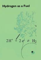 Hydrogen as a Fuel: Learning from Nature 0367396718 Book Cover