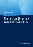 Eine neutrale Theorie der Wettbewerbsdominanz (Edition KWV) 3658243198 Book Cover