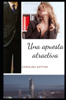 Una Apuesta Atractiva 1731029381 Book Cover