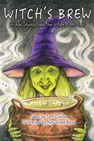 Witch's Brew: Wicked, Wacky Poems for a Dark, Dark Night 1501033913 Book Cover