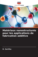 Matériaux nanostructurés pour les applications de fabrication additive 6209646700 Book Cover
