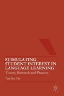 Stimulating Student Interest in Language Learning: Theory, Research and Practice 113734041X Book Cover
